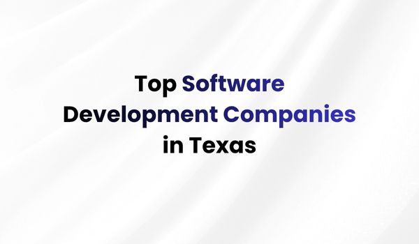 Top Software Development Companies in Texas